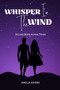 Whisper In The Wind : A Love Story Across Time