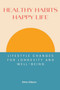 Healthy Habits, Happy Life Lifestyle Changes For Longevity And Well-being
