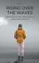 Rising Over the Waves Surviving Among Emotionally Immature Parents