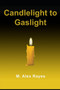 Candlelight to Gaslight
