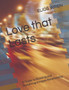 Love that Lasts : A Guide to Building and Sustaining a Happy Relationship Love that Lasts : A Guide to Building and Sustaining a Happy Relationship