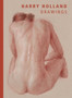 Harry Holland: Drawings by Harry Holland - Hardback