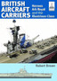 ShipCraft 32: British Aircraft Carriers : Hermes, Ark Royal and the Illustrious Class by Robert Brown - Paperback