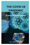 The Covid-19 Pandemic : A Global Crisis Unveiled BY DR. MARY I. VERA
