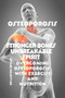 Stronger bones unbreakable spirit : Overcoming osteoporosis with exercise and nutrition