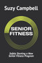 Senior Fitness : Safely starting a new senior fitness program