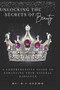 Unlocking the Secrets of Beauty : A Comprehensive Guide to Enhancing Your Natural Rediance