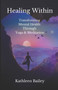 Healing Within : Transforming Mental Health Through Yoga and Meditation