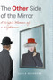 The Other Side of the Mirror : A Wife's Memoir of a Nightmare