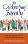 The Celebrating Family : Your Spiritual Roadmap to Family Healing and Happiness