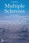 Multiple Sclerosis : The Guide to Treatment and Management