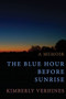 The Blue Hour Before Sunrise