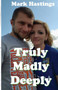 Truly Madly Deeply