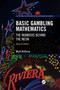 Basic Gambling Mathematics : The Numbers Behind the Neon, Second Edition by Mark Bollman - Paperback