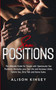 Sex Positions : The Ultimate Guide for Couples with Spectacular Sex Positions. Revitalize your Sex Life and Increase Libido, Tantric Sex, Dirty Talk and Kama Sutra.