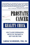 Prostate Cancer Reality Check : How to Avoid Overdiagnosis, Ineffective Treatments, and Keep Your Erections