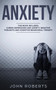 Anxiety : 3 Manuscripts - Depression and Anxiety, Negative Thoughts and Cognitive Behavioral Therapy