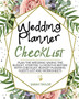 Wedding Planner Checklist : Plan the Wedding Saving the Budget, Starting 12 Months Before with Checklist, Budget Planning, Guests List and Worksheets