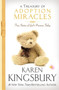 A Treasury of Adoption Miracles : True Stories of God's Presence Today