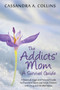 The Addicts' Mom : A Survival Guide: A Financial, Legal and Personal Guide for Parents of Teens and Adult Children with Drug and Alcohol