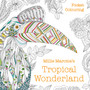 Millie Marotta's Tropical Wonderland Pocket Colouring by Millie Marotta - Paperback