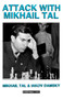 Attack with Mikhail Tal by Mikhail Tal - Paperback