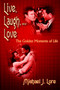 Live, Laugh, and Love : The Golden Moments of Life