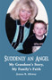 Suddenly an Angel : My Grandson's Story, My Family's Faith