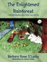 The Enlightened Rainforest : A Heartwarming Story About Family, Loss, and Love!