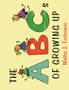 The Abc's of Growing Up