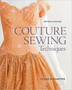 Couture Sewing Techniques, Revised & Updated by C Schaeffer - Paperback