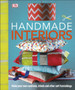 Handmade Interiors : Make Your Own Cushions, Blinds and Other Soft Furnishings by DK - Hardback