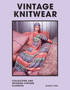 Vintage Knitwear : Collecting and wearing designer classics by Marnie Fogg - Hardback