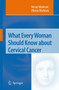 What Every Woman Should Know About Cervical Cancer