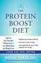 The Protein Boost Diet : Improve Your Hormone Efficiency for a Fast Metabolism and Weight Loss