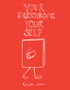 Your Sketchbook Your Self by Felicity Allen - Paperback