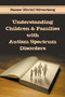 Understanding Children & Families with Autism Spectrum Disorders