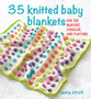 35 Knitted Baby Blankets : For the Nursery, Stroller, and Playtime by Laura Strutt - Paperback