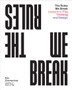 The Rules We Break : Play games. Solve problems. Design better. by Eric Zimmerman - Paperback