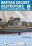 Shipcraft 28: British Escort Destroyers : of the Second World War by Les Brown - Paperback