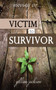 Moving On...From Victim to Survivor