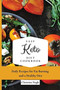 Easy Keto Diet Cookbook : Daily Recipes for Fat Burning and a Healthy Diet