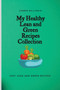My Healthy Lean and Green Recipes Collection : Easy Lean and Green Recipes