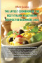 The Latest Cookbook of the Best Italian Vegetarian Recipes for Beginners 2021 : The Best Recipes Enclosed In A Single Cookbook On The Italian Vegetarian Diet, From Starters To Dessert, The Only Way To