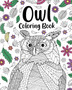 Owl Coloring Book : Coloring Books for Adults, Gifts for Owl Lovers, Floral Mandala Coloring Pages by Paperland - Paperback