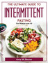 The Ultimate Guide to Intermittent Fasting : For Women over 40