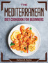 The Mediterranean Diet Cookbook for Beginners