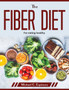 The Fiber Diet : For eating healthy