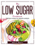 The Low Sugar Cookbook : Delicious recipes for diabetics patients