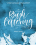 The Ultimate Brush Lettering Guide : A Complete Step-by-Step Creative Workbook to Jumpstart Modern Calligraphy Skills by Peggy Dean - Paperback